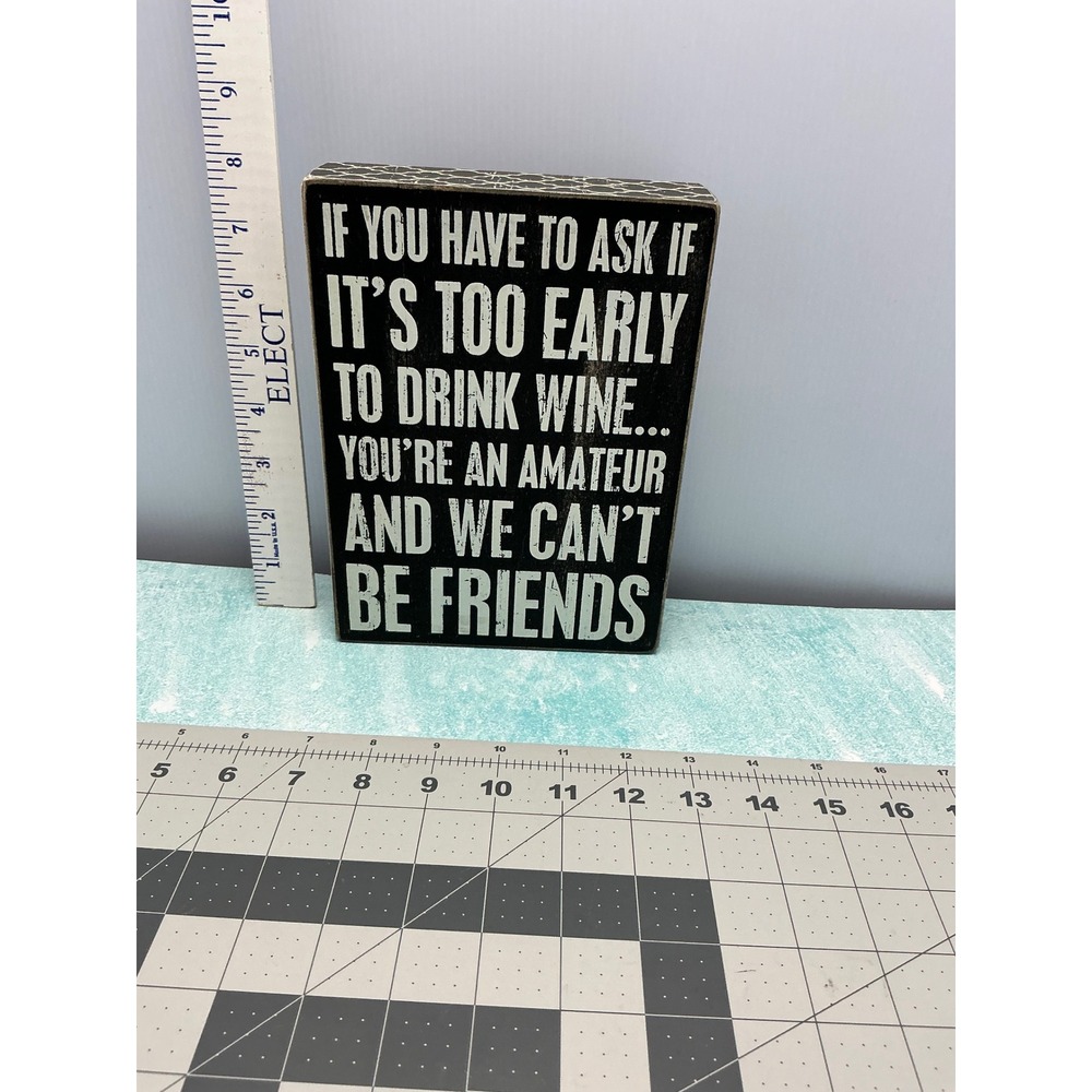Primitive by Kathy Sign Wine Amateur Friends Block Decor‎ Funny Wood